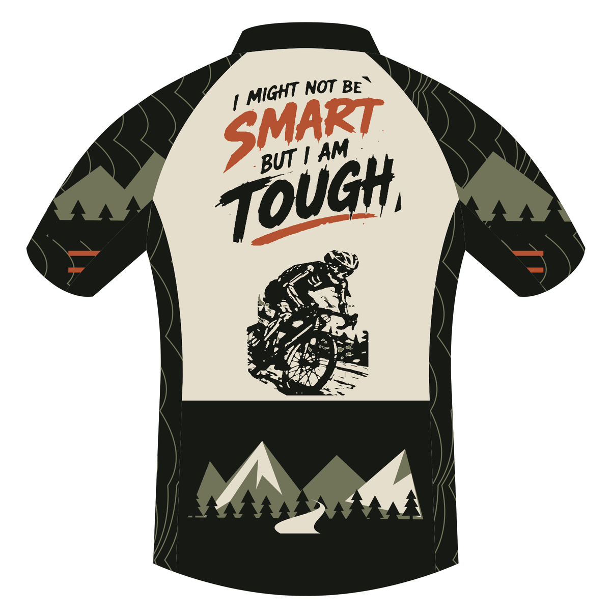 Back artwork of the Corbah TOUGH jersey: hand-lettered slogan I MIGHT NOT BE SMART BUT I AM TOUGH with SMART in rust, a gritty stencil-style rider below, and an olive and bone mountain scene with a winding road across the black rear pockets.