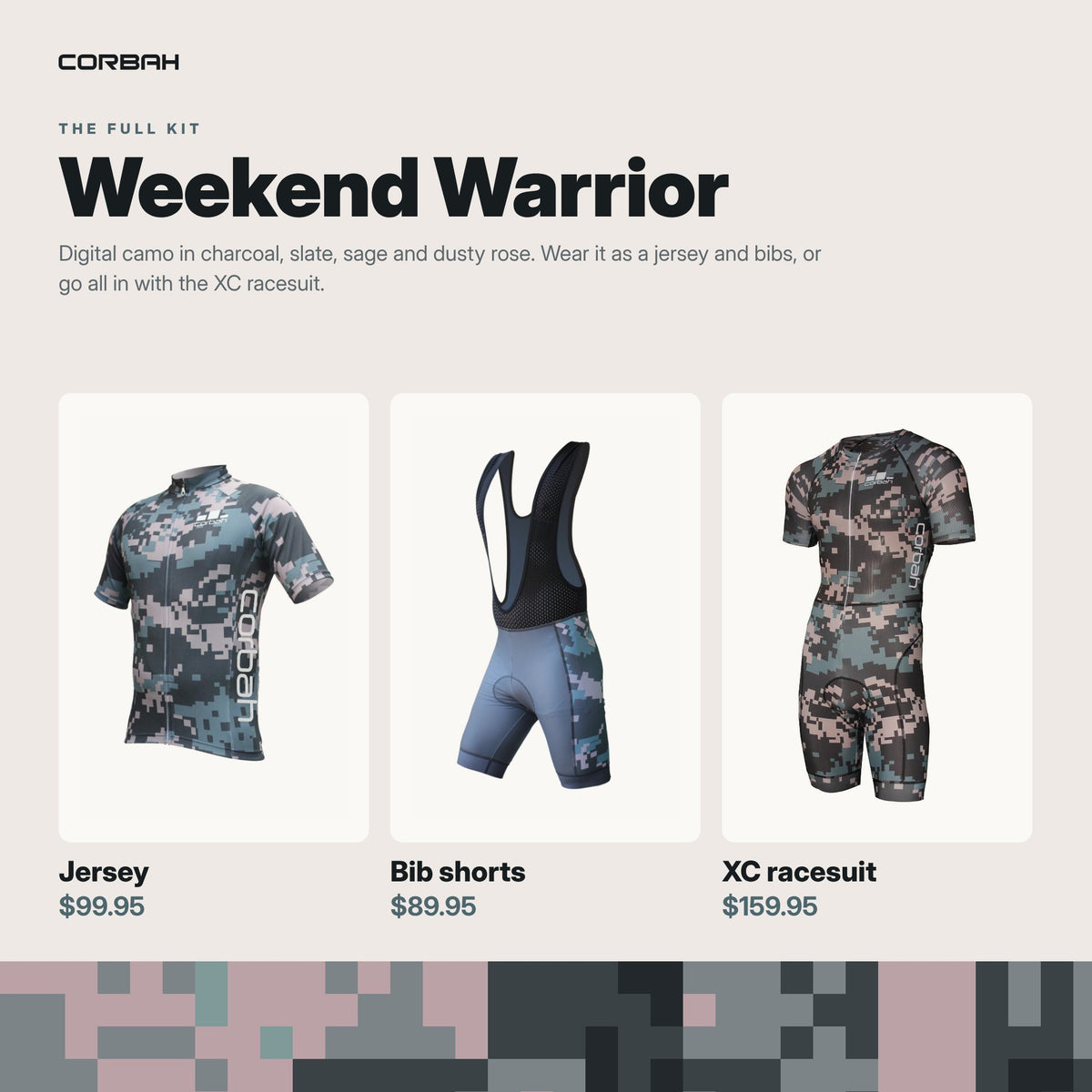 The full Weekend Warrior kit: camo jersey $99.95, bib shorts $89.95 and XC racesuit $159.95.